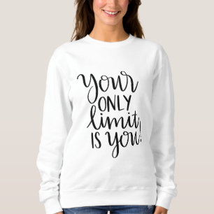 Your Only Limit is You - Motivational T-shirt