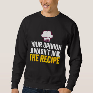 Your Opinion Wasn't In The Recipe Chaos Cooking Da Trui