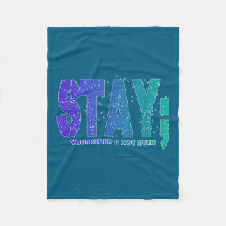 Your Story Is Not Over Stay Suicide Prevention Awa Fleece Deken