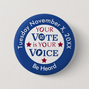 Your Vote is Your Voice Custom Message Ronde Button 5,7 Cm