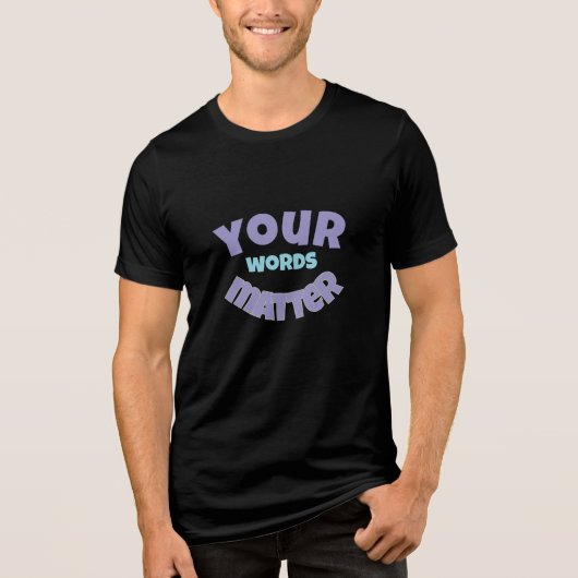 your words matter Tri-Blend shirt (Voorkant)