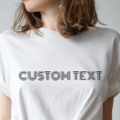 Your words, your TSHIRT, Unique text TSHIRT
