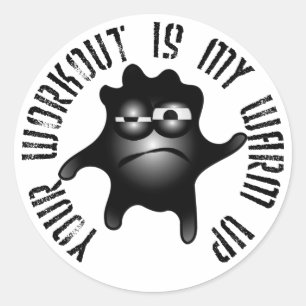 Your Workout Is My Warm Up Ronde Sticker