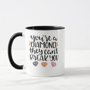 You're a Diamond, They Can't Break You - Empowerin Mok