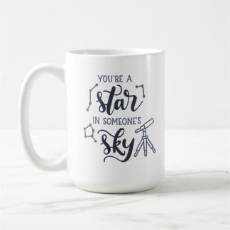 You're a Star in Someone's Sky - Koffiemok