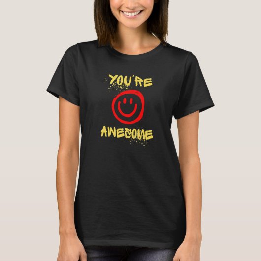 You're Awesome T-shirt (Voorkant)