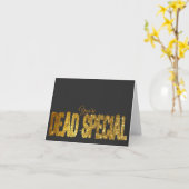 "You're Dead Special" Glitter Effect Blank Kaart (Gele Bloem)
