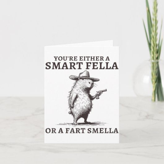 You're Either A Smart Fella Or A Fart Smella Funny Kaart (Voorkant)
