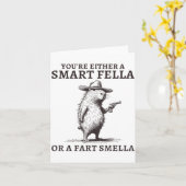You're Either A Smart Fella Or A Fart Smella Funny Kaart (Gele Bloem)
