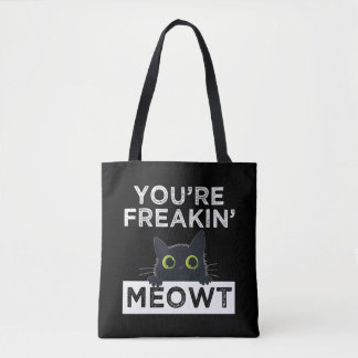 You're Freakin' Meowt Draagtas