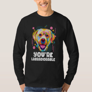 Youre Labradorable Labrador Retriever Lab Humor T-shirt