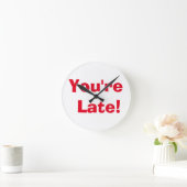 "You're Late!" Clock Ronde Klok (Huis)