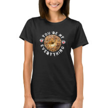 You're My Everything (Bagel) Valentijn T-shirt