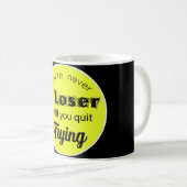 You're never A Loser Koffiemok (Voorkant rechts)