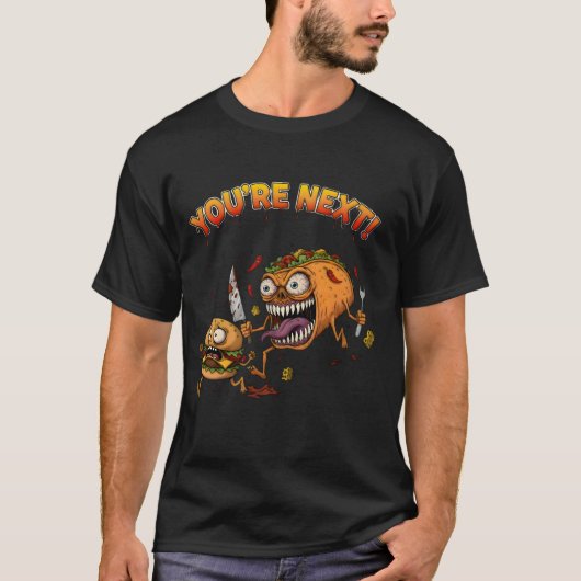 You're Next! T-Shirt | Sarcastic Psycho Taco (Devant)