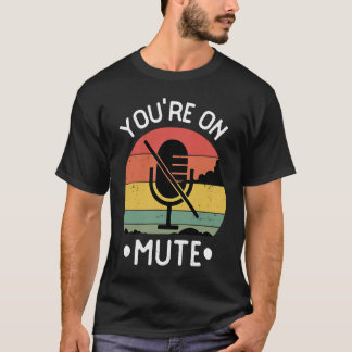 You're On Mute Retro Vintage T-shirt