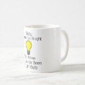 You're So Bright Coffee Mug (Devant droit)