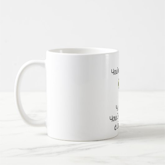 You're So Bright Coffee Mug (Gauche)