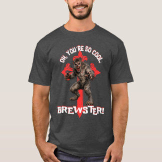 You're So Cool, Brewster Men's Dark T-Shirt 