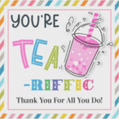 You're Tea-riffic | Cute Tea Pun Gift Idea Sticker (Voorkant)