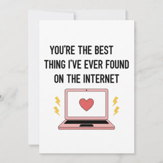 You're The Best Thing I've Ever Found On Internet  Feestdagenkaart