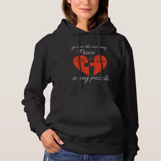 You're The Missing Piece To My Puzzle Valentines D Hoodie (Voorkant)