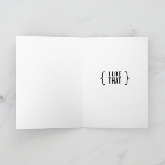 You're Weird, I Like That Funny Greeting Card Kaart (Binnen)