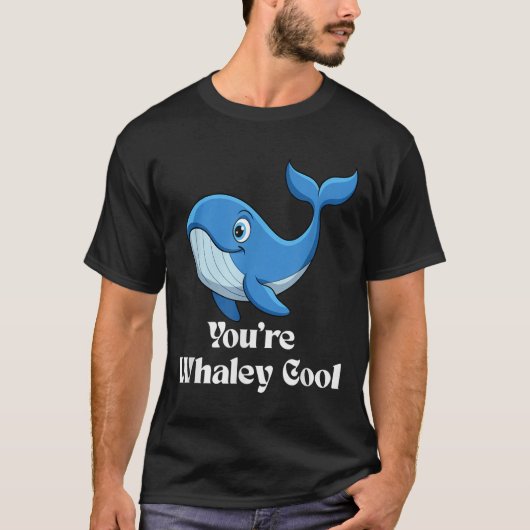 You're Whaley Cool Whale Men Women Kids T-shirt (Voorkant)