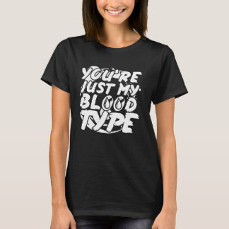 Youu2019re gewoon mijn bloedgroep - Halloween T-shirt