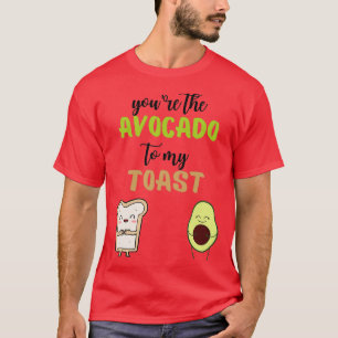 Youx27re de avocado naar mijn toast 10 t-shirt