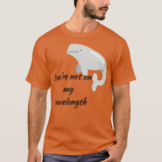 Youx27re niet op mijn golflengte t-shirt