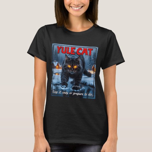 Yule Cat Keep It Cozy Funny Winter Quote  T-shirt (Voorkant)