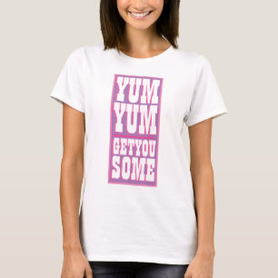 YUM YUM VAN DE NIEUWSTE NIEUW VAN DE VROUW KRIJGT T-SHIRT