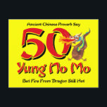 Yung No Mo 50th Birthday Postcard Invitation<br><div class="desc">Drôle 50ème anniversaire design avec un proverbe chinois qui dit ANCIEN PROVERBE CHINOIS DIT 50 JEUNES NON MOI MAIS FEU DE DRAGON ENCORE CHAUD. Un texte de style asiatique amusant et un dragon respirant le feu. Super pour un gag. PinkInkArt original !</div>