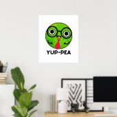 Yup-pea Funny Yuppie Veggie Pea Pun Poster (Thuiskantoor)