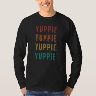 Yuppie 80s Sayings and Words business people T-shirt