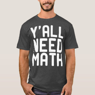 yx27all heeft wiskunde 2 nodig t-shirt
