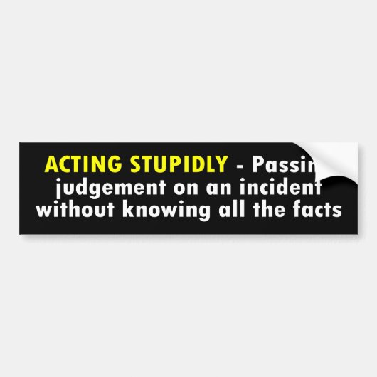 Z_act_stupidloos Bumpersticker (Voorkant)