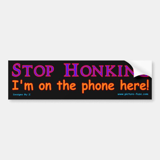 z Stop Honking Bumpersticker (Voorkant)
