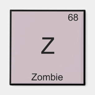 Z - Zombie Grappig Chemie Element Symbool T-Shirt Magneet