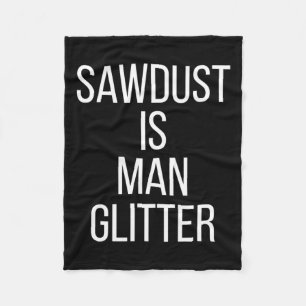 Zaagsel Is Man Glitter Grappige Heren Papa Fleece Deken