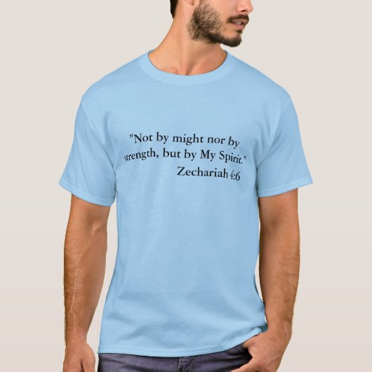 Zacharia 4:6 Schriftuurlijk Shirt (Voorkant)