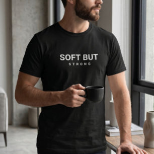 Zacht Maar Sterke Minimalistische Typografie T-Shi T-shirt