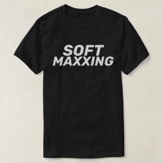 Zachte Maxxing Internet Jargon Zelfzorg T-shirt
