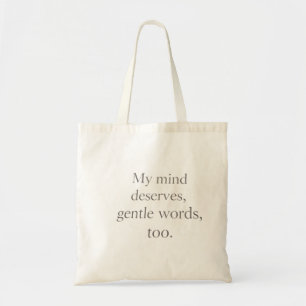 Zachte Woorden Zelfzorg Citaat Tote Bag