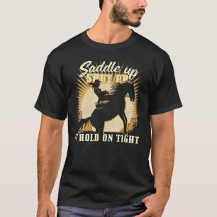 Zadel op, mond houden en vasthouden u2013 Cowgirl T-shirt