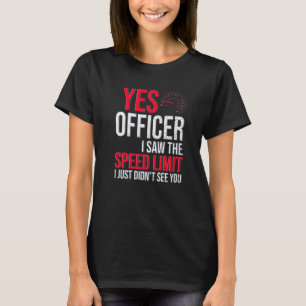 Zag de snelheidsgrens alleen maar niet dat je de a t-shirt