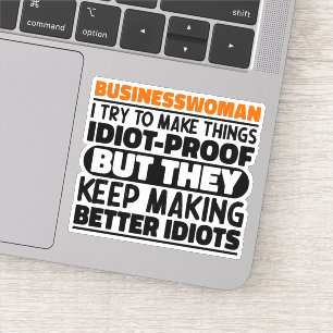 Zakenvrouw Ik probeer dingen grappig te maken cita Sticker