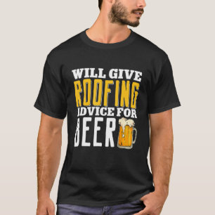 Zal advies geven voor dakbedekking bij bieren t-shirt