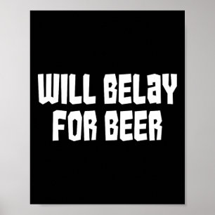 Zal afblijven voor bier Funny Rock klimmen Buitens Poster